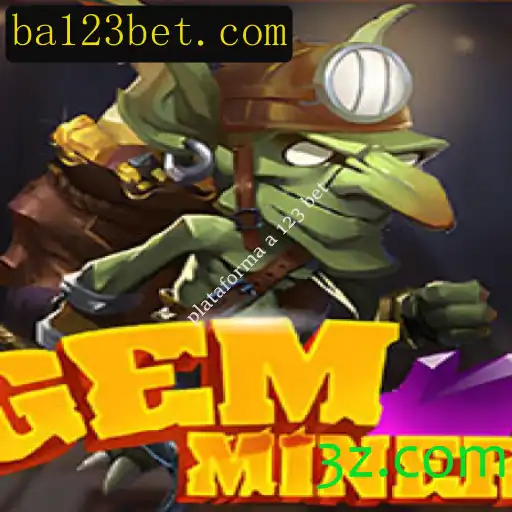 GemMiner: Explorando uma Nova Aventura na Plataforma 123 Bet