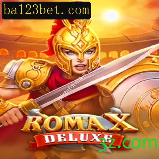 RomaXDeluxe: Aventuras Épicas na Plataforma a 123 bet